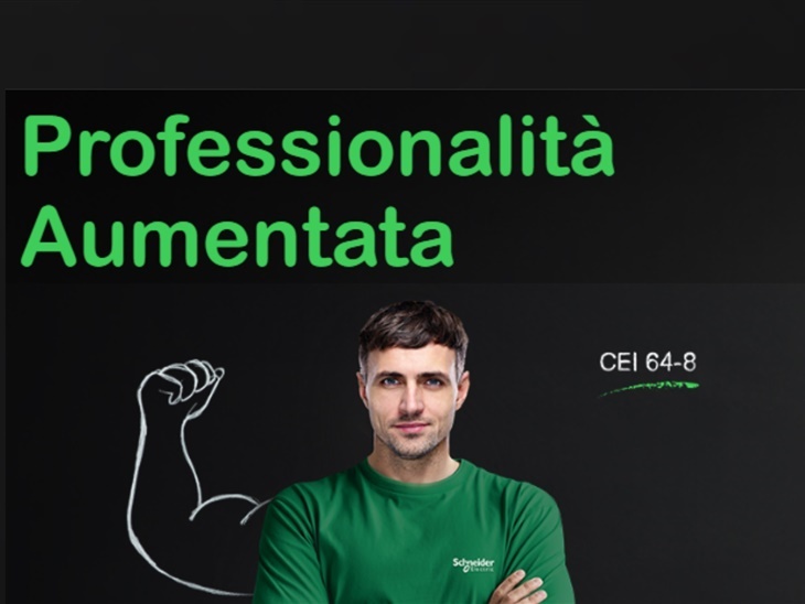 SCHNEIDER ELECTRIC | PROFESSIONALITA' AUMENTATA (CEI 64-8)