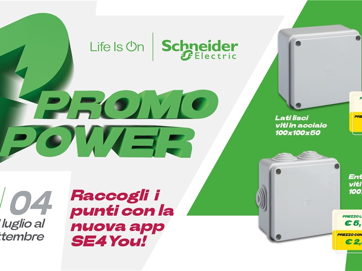 SCHNEIDER ELECTRIC | PROMO POWER B4 + irRESIstibile